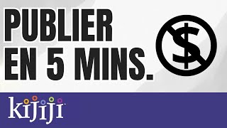 COMMENT publier gratuitement une annonce sur KIJIJI efficacement en cinq minutes screenshot 2