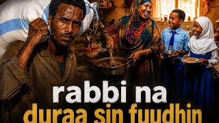 Rabbi si nan dhabsiisin/ rabbi na duraa sin fudhatin 