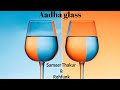 Aadha glass  official lyric  sameer thakur feat rohfunk6