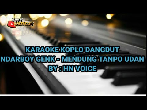 Karaoke Koplo Dangdut Ndarboy Genk Mendung Tanpo Udan Karaoke Koplo Dangdut Ndarboy Genk Mendung Tanpo Udan
