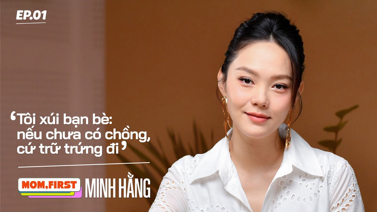 Minh Hằng: 'Tôi xúi bạn bè nếu chưa có chồng, cứ trữ trứng đi'