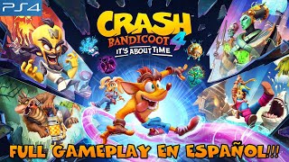CRASH BANDICOOT 4 IT'S ABOUT TIME | Full Gameplay en Español!!! (PS4) (Parte Final)
