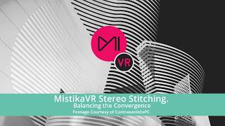 Stereo Stitching in Mistika VR: Balancing the Convergence