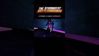 COSMIC GAROU UPDATE#edit #anime #thestrongestbattlegrounds #onepunchman #garou #shorts #fyp #update