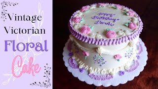 Vintage Piped Buttercream Floral Cake Tutorial