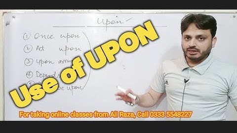 Use of "UPON" | Preposition | By Syed Ali Raza Kazmi