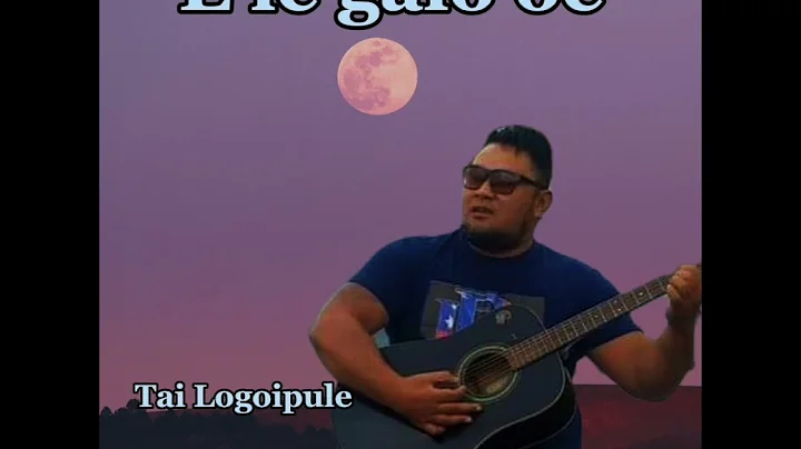 @TaiLogoipule -E le galo Original(Official Music ✍️)