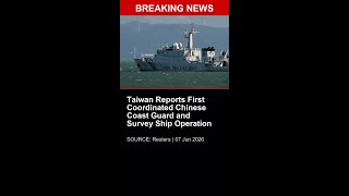 BREAKING: Taiwan Reports First Coordinated Chinese Coast Guard and Survey Ship Operation