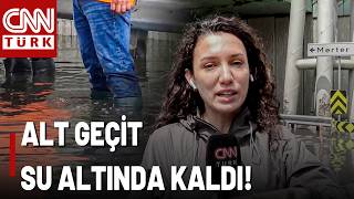 CNN TÜRK Görüntüledi: Güngören'de Alt Geçidi Su Bastı! İşte O Anlar...