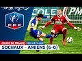 Coupe de france 32es de finale  sochaux  amiens 60 rsum i fff 2018