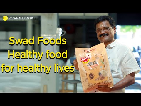 How Swad Foods is promoting healthy lifestyle for healthy generations