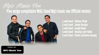 5 lagu compilation wali band MP3 Music Vee