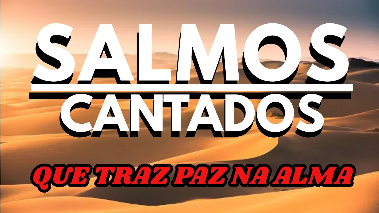 1 HORA DE SALMOS CANTADOS - que traz paz para sua alma - YouTube