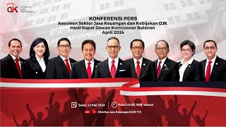 [LIVE] Konferensi Pers Asesmen Sektor Jasa Keuangan & Kebijakan OJK Hasil RDK Bulanan April 2024