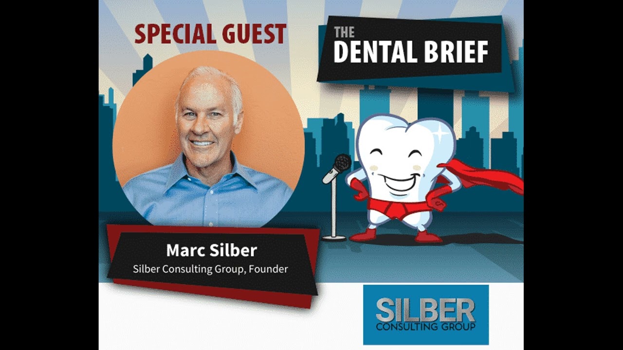 Creatively Inspire & Lead Your Team to Success | Marc Silber | The Dental Brief #112