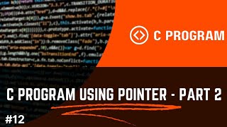 C Program using pointer - Part 2    #starkengineering #programming #c #coding  #cprogramming #learn