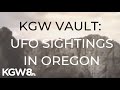 KGW Vault: UFO sightings in Oregon