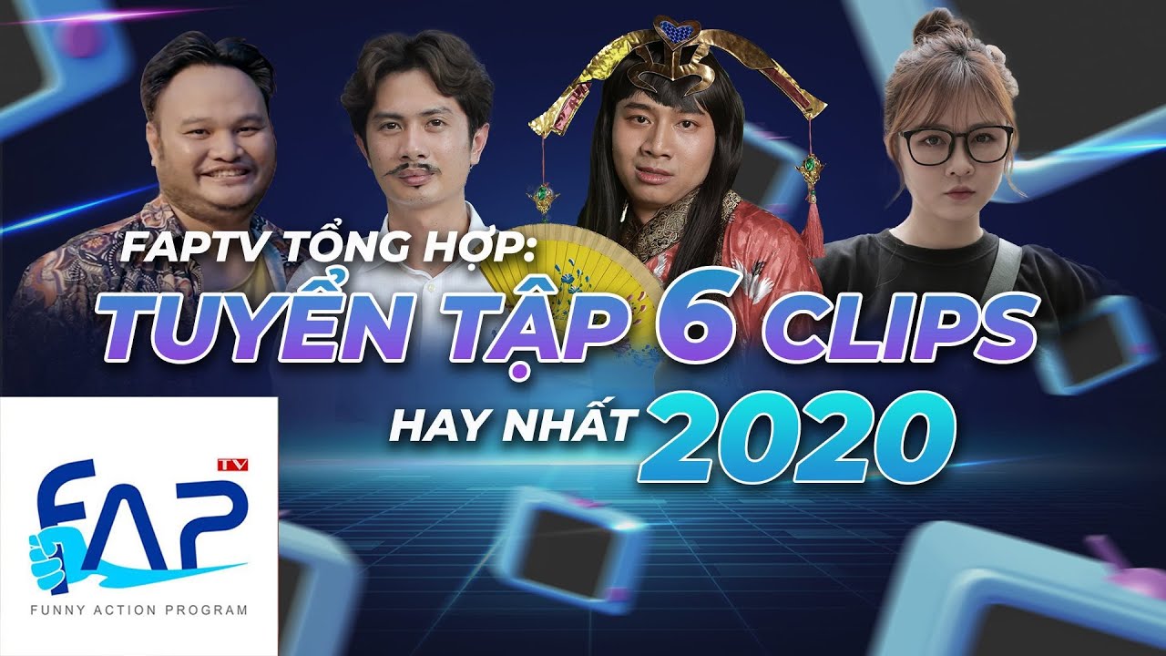 FAPTV Tổng Hợp: Tuyển tập 6 clip hay nhất 2020 - YouTube