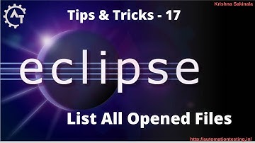 17. Lists All Open Files in Eclipse | Eclipse shortcuts | Eclipse Tutorial