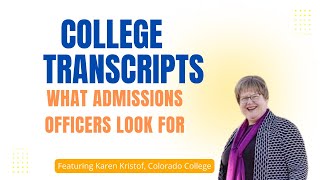 How College Admissions Officers Evaluate Your High SchoolTranscript | Advice from an Admissions Dean