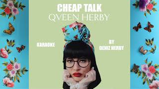 QVEEN HERBY - CHEAP TALK - KARAOKE INSTRUMENTAL