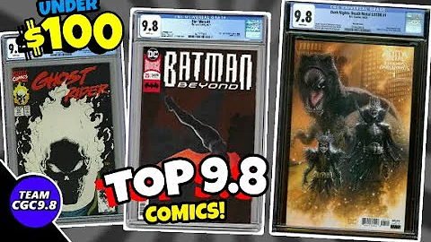 9 CGC 9.8 Comics Under $100 To Buy | Team CGC 9.8