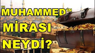 Hz Muhammed'in Mirası Neydi? dini hikayeler