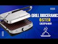 OSTER GRILL BIOCERAMIC 2 EM 1 – GRELHAR E CHAPEAR NUNCA FOI TÃO RÁPIDO E SAUDÁVEL