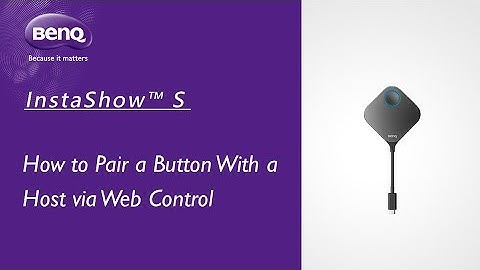 [BenQ FAQ] Projector_Wireless Presentation_How to Pair a Button With a Host via Web Control