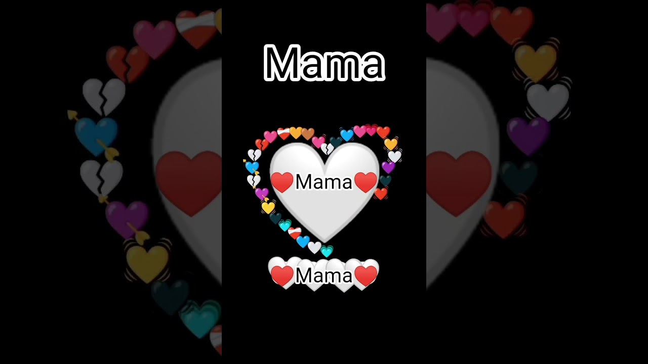mama💞💕 - YouTube