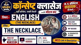 THE NECKLACE LESSON 7 ENGLISH (FOOTPRINTS WITHOUT FEET) CLASS 10 AI VIDEO STORY SUMMARY