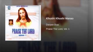 Video thumbnail of "Darpan Dua - Khushi Khushi Manao"