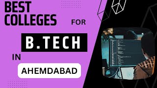Best College for B.Tech in Ahmedabad | Admission Open | college Full Guide | Complete Details 14