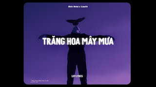 Trăng Hoa Mây Mưa - Bình Gold x CaoTri | Lofi Lyrics