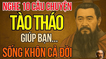 Câu Chuyện Tam Quốc   10 Bài Học Đỉnh Cao Của Tào Tháo Trong Tam Quốc Giúp Bạn Sống Khôn Cả Đời