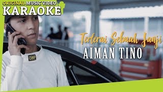 KARAOKE - TERLERAI SEBUAH JANJI (Aiman Tino) [Minus One]