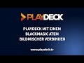 Einen blackmagic atem switcher mit playdeck playout verbinden