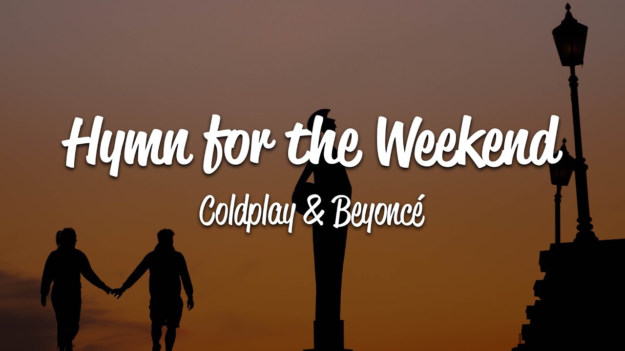 Coldplay part. Beyoncé - Hymn for the Weekend (tradução) 