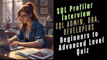 Top SQL Profiler Admin DBA Interview Questions