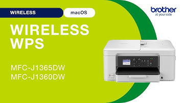 MFCJ1365DW set up wireless with WPS - Mac