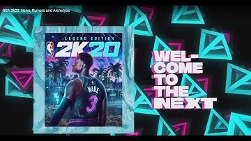 NBA 2k20: News, Rumors and Archetype