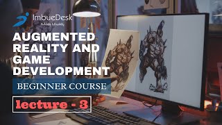 AUGMENTED REALITY_BEGINNER_COURSE (How to learn and gain Internship) Lecture 3
