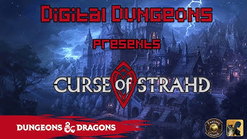 Curse of Strahd: Session 1: The House of Death