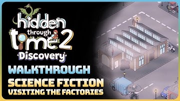 Hidden Through Time 2: Discovery - Science Fiction: Visiting The Factories  (Walkthrough)