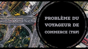 Problème du Voyageur de Commerce (TSP)