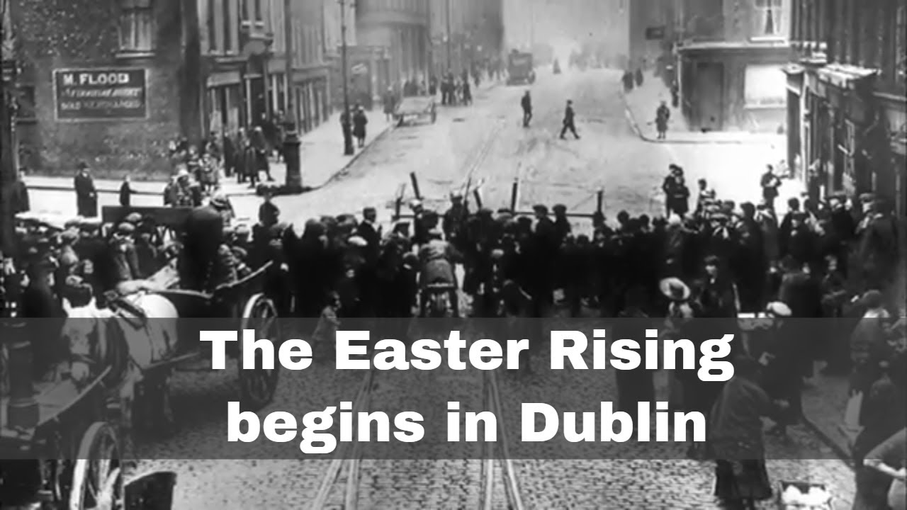 24th April 1916: The Easter Rising begins in Dublin - YouTube