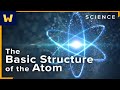 The basic structure of the atom  chemistry and our universe how it all works