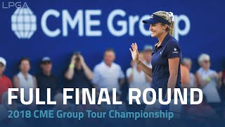 Full Final Round | 2018 CME Group Tour Championship