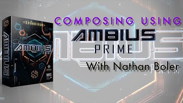 Soundiron | Composing Using Ambius Prime With Nathan Boler