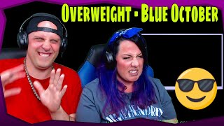 Overweight - Blue October (With Lyrics) THE WOLF HUNTERZ REACTIONS